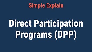 What Is a Direct Participation Program DPP [upl. by Enilecram]