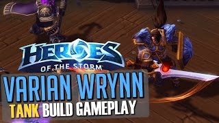 Heroes of the Storm Varian Wrynn Tank Build Full Gameplay Live From BlizzCon [upl. by Ecyar]