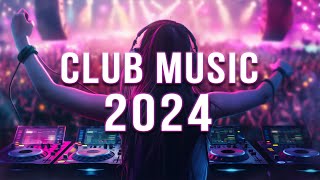 CLUB MUSIC 2024 🔥 Mashups amp Remixes Of Popular Songs 🔥 DJ Remix Club Music Dance Mix 2024 [upl. by Nat]