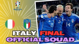 ITALY 26MAN OFFICIAL SQUAD UEFA EURO 2024  ITALY FINAL OFFICIAL SQUAD WITH LINEUP AND PREDICTIONS [upl. by Nieberg]