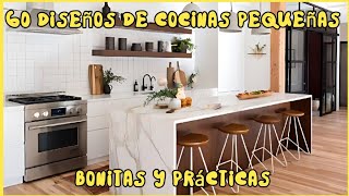 60 Diseños de cocinas pequeñas bonitas y prácticas  Diseño de Cocinas Pequeñas [upl. by Gresham]