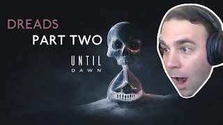 DREADSFul Until Dawn Playthrough Part 2 [upl. by Salomon]