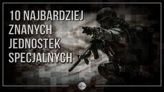 10 najbardziej znanych jednostek specjalnych [upl. by Nibram758]