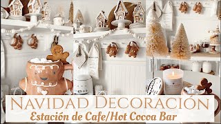 NAVIDAD DECORACION ESTACION DE CAFE DECORA CONMIGO COZY CHRISTMAS HOT COCOA BAR🤍 [upl. by Ahse483]