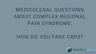 Medicolegal issues related to CRPS How to fake CRPS [upl. by Enylhsa16]