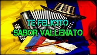 TE FELICITO  SABOR VALLENATO  MOYA DJ [upl. by Routh764]