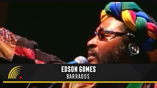 Edson Gomes  Barrados  Ao Vivo Em Salvador [upl. by Ahseei]