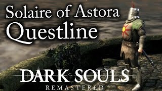 Dark SoulsRemastered  Solaire of Astora Sun Bro Questline Guide [upl. by Ahsiekram]