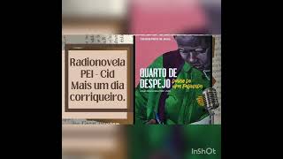 Radionovela  Quarto de despejo Mais um dia corriqueiro Adaptação com legenda [upl. by Eaj]