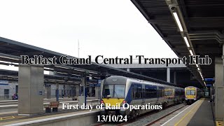 Belfast Grand Central  First day of rail operations 131024 [upl. by Ara]