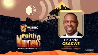 Dr Andy Osakwe  1st Session  Day 1 WOFBEC 2024  Faith That Moves Mountains  2nd January 2024 [upl. by Ylrrad]