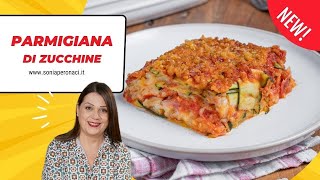 Parmigiana di Zucchine al Forno leggera e irresistibile [upl. by Mayberry]