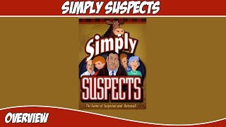 Simply Suspects Overview [upl. by Conway]