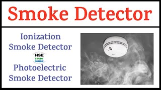 Smoke Detector  Types of Smoke Detector  Ionization Smoke Detector  Photoelectric Smoke Detector [upl. by Annayad]