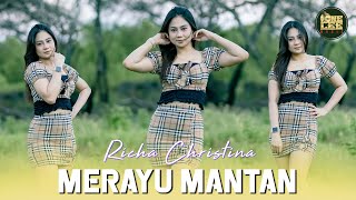 Richa Christina  Merayu Mantan  Hanya Kamu Yang Paling Terbaik DJ Remix [upl. by Leinadnhoj]