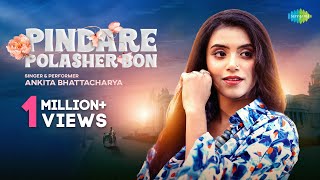 Pindare Polasher Bon  Ankita Bhattacharya  Official Video পিন্দারে পলাশের বন  Bengali Folk Songs [upl. by Jeremiah]