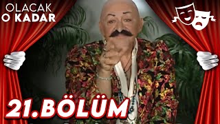 21 Bölüm  Olacak O Kadar [upl. by Swanson]