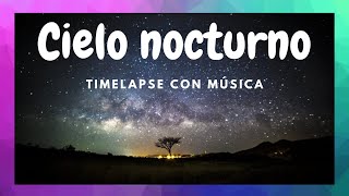 🎵 Cielo nocturno EN MOVIMIENTO TIME LAPSE  estrellas en la noche  noche estrellada  vía láctea [upl. by Monteith876]