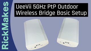 UeeVii 5GHz PtP Outdoor Wireless Bridge Basic Setup [upl. by Novaat]