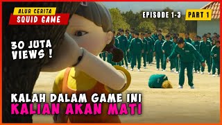 PART 1 Ketika Terjebak Di Dalam Game Yang Mempertaruhkan Nyawa Ep 1  3  ALUR CERITA SQUID GAME [upl. by Carolee]