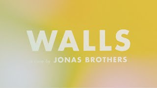 Jonas Brothers  Walls ft Jon Bellion Official Lyric Video [upl. by Rotman653]