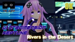 【MMD VR180】【8K】Rivers in the Desert ft Ultradimension NEPTUNE [upl. by Atterol]