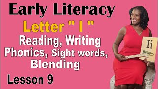 Early Literacy  Letter I  Reading Writing Sight words Phonics Blending Spelling  Lesson 9 [upl. by Melentha697]