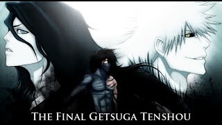 Bleach Full AMV  The Final Getsuga Tenshou [upl. by Alrick]