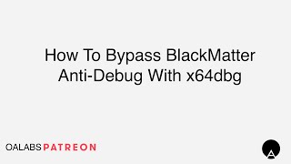 Bypassing BlackMatter AntiDebug With x64dbg Patreon Unlocked [upl. by Marfe]