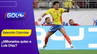 A Luis Díaz figura de Selección Colombia lo quiso contratar Millonarios [upl. by Olcott584]