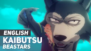 BEASTARS  quotKaibutsuquot  ENGLISH Ver  AmaLee [upl. by Eimat]