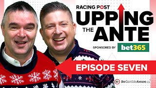 Upping The Ante  Episode 7  Cheltenham Festival 2024 AntePost Tips [upl. by Goddard]