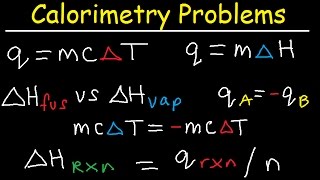 Calorimetry Problems Thermochemistry Practice Specific Heat Capacity Enthalpy Fusion Chemistry [upl. by Ashok]