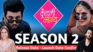 Kundali Bhagya Season 02 Latest Updates About Shradha Aryas Show  Full Details Here [upl. by Noremak]