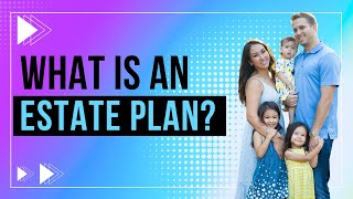 What is an Estate Plan [upl. by Alfonse]