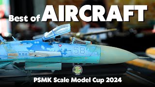 PSMK Scale Model Cup 2024  Best of Aircraft [upl. by Gnart]