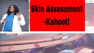 Skin Assessment Kahoot [upl. by Billi]