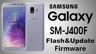 How to Flash Firmware Samsung Galaxy J4 SMJ400F 2019 [upl. by Johnson]