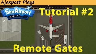 SimAirport  Planning amp Running Remote Gates  Tutorial 2 [upl. by Ema32]