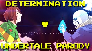 Determination  Undertale Parody Parody of Irresistible  Fall Out Boy ft Lollia [upl. by Nileuqcaj783]