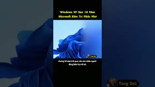 Windows XP Sau 10 Năm Microsoft Vẫn Kiên Trì Nhắc Nhở Người Dùng Nâng Cấp [upl. by Newby]