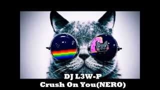 Crush On You Nero without Dubstep [upl. by Remos]