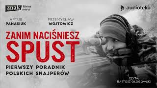 Zanim naciśniesz spust audiobook  Artur Panasiuk i Przemysław Wójtowicz czyta Bartosz Głogowski [upl. by Adnopoz16]