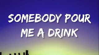 Post Malone  Somebody Pour Me A Drink Lyrics Ft Blake Shelton [upl. by Navets289]