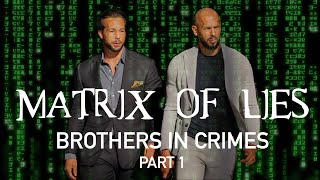 Matrix of Lies  Brothers In Crimes Pt 1 [upl. by Ahsek457]