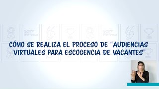 EntérateCNSC qué son y cómo se realizan quotAudiencias Virtuales para Escogencia de Vacantesquot [upl. by Ardnnaed]