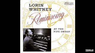 Reminiscing At The Pipe Organ LP Stereo  Lorin Whitney 1958 Full Album [upl. by Wordoow]