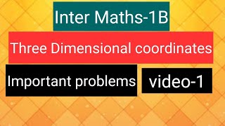 Inter Maths1B  Three Dimensional coordinates  Important problems video1 [upl. by Brynn743]