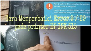 Cara Memperbaiki Printer HP INK 315 Yang Error 9 E9 [upl. by Matthus]