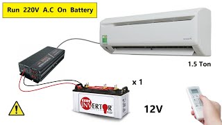 How to Run 220v 15 Ton AC on Single 12v 150Ah Battery  Air Conditioner [upl. by Barcus]